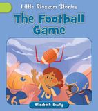 The Little Blossom Stories The Football Game Paperback