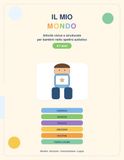 Il Mio Mondo: Attività visive e strutturate per bambini nello spettro autistico 4-7 anni