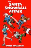 The Independently Published The Santa Snowball Affair Paperback