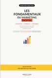 Les fondamentaux du marketing digital: Comprendre → Appliquer → Développer. Le guide simple et pratique pour attirer des clients, développer sa visibilité et vendre sur Internet