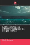 Análise OmniScriptum SRL Análise de traços ultramicroscópicos de drogas ilícitas