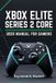 Xbox Elite Series 2 Core User Manual for Gamers