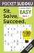 Pocket Sudoku EASY: Sit. Solve. Succeed! - 100 Easy Large Print Puzzles with Solutions, Book 1