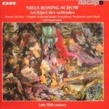 Outhere Dacapo Schow: Archipel Des Solitudes (CD)
