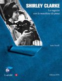 Shirley Clarke. La ragazza con la macchina da presa - Paperback, 160 pages