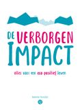 Babette Porcelijn De verborgen impact (Alles voor een eco-positief leven) | Paperback