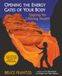 Opening the Energy Gates of Your Body: Qigong for Lifelong Health