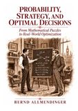 Probability, Strategy, and Optimal Decisions: From Mathematical Puzzles to Real-World Optimization