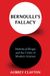 Bernoulli's Columbia University Press Bernoulli's Fallacy: Statistical Illogic and the Crisis of Modern Science