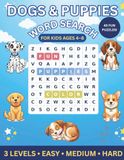 Dogs & Puppies Word Search: 45 Fun Dog-Themed Puzzles for Kids Ages 4-8