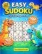 Easy Sudoku for Kids Age 5–8: 100 Fun and Easy Puzzles | Large Print Dinosaur Puzzle Book