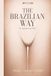 The Brazilian Way: By Appointment Only
