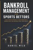Bankroll Libri GmbH Bankroll Management for Sports Bettors