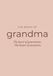 The Book of Grandma: A Guided Memory Journal to Capture Her Story, Life Lessons, and Legacy — A Meaningful Gift for Grandma