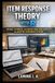 ITEM RESPONSE THEORY WITH R: DESIGN, CALIBRATE, AND DEPLOY HIGH-PRECISION TESTS AND ADAPTIVE ASSESSMENT SYSTEMS