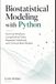 Biostatistical Modeling with Python: Survival Analysis, Longitudinal Data, Bayesian Methods, and Clinical Risk Models