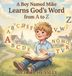 A Libri GmbH A Boy Named Mike Learns God's Word from A to Z