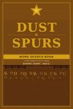 Dust & Spurs: A Kids' Rodeo Word Search Book