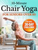 10-Minute Chair Yoga for Seniors Over 60