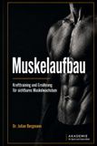 Muskelaufbau - Krafttraining und Ernährung für sichtbares Muskelwachstum