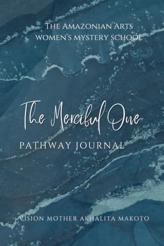 The Merciful One Pathway Journal: A Sacred Journey of Transformation and Magick