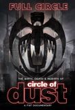 Circle of Dust Full Circle: The Birth. Death & Rebirth Of Circle Of Dust DVD