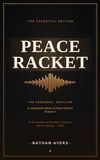 Peace Racket The Essential Edition: A condensed edition of Peace Racket, Volume I