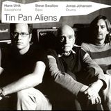 Hans Ulrik/Steve Swallow/Jonas Johansen - Tin Pan Aliens