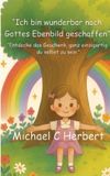 Ich Herbert Ministries Ich bin Wunderbar nach dem Ebenbild Gottes geschaffen Paperback