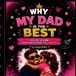 Why My Dad Is The Best: A Fill-In-The-Blank Father's Day Gift Book From a Daughter