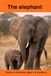 The Elephant: The Animals of the Savanna – Children’s Collection, Ages 4–8, Number 2