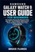 SAMSUNG GALAXY WATCH 9 USER GUIDE FOR BEGINNERS