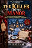 THE KILLER IS IN THE MANOR: A 24-Day Christmas Murder Mystery Advent Calendar of Clues, Riddles & Deadly Secrets
