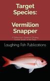 Target Vermilion Snapper: A Fisherman's Guide to Chasing Scarlet Jewels of the Deep