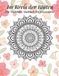 Im Kreis der Blüten: Ein Mandala-Malbuch für Erwachsene