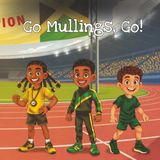 Go Mullings, Go!