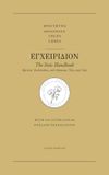 The Stoic Handbook: Epictetus' Encheiridion, with Musonius, Teles, and Cebes