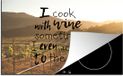 Merkloos KitchenYeah® Inductie beschermer 77x51 cm - Wijn quote 'I cook with wine' - Inductie kookplaat accessoire