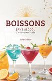 Boissons Independently Published Boissons Sans Alcool: L’Art Des Mocktails Paperback