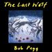 Bob Dark Peak Productions Last Wolf