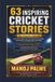 63 Libri GmbH Series 10 - Inspiring Sports Stories - The Greatest Lessons of the Game, in Young Hands - 63 Inspiring Cricket Stories