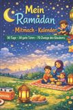 Mein Islamische Kinderwelt Mein Ramadan-Mitmach-Kalender