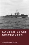 Kagero-Class The World War II Library: Weapons- Kagero-Class Destroyers
