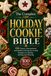 THE COMPLETE HOLIDAY COOKIE BIBLE