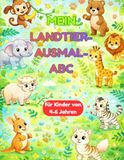 Mein Landtier-Ausmal-ABC: Landtier Ausmalbuch von A - Z - Spielerisch das Alphabet lernen für Kinder ab 4 Jahren