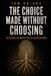The Choice Made Without Choosing: The Patterns You Inherited are Still Making Decisions