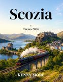 Scozia in Treno 2026: Guida per chi viaggia per la prima volta a Edimburgo, Glasgow, alla West Highland Line, a Inverness, Mallaig e ai collegamenti con l'isola di Skye