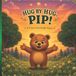 Hug by Hug, Pip! Paperback
