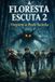 A Floresta Escuta A Floresta Escuta 2 Paperback