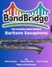 BandBridge Beginning Band Method Book for Baritone Saxophone